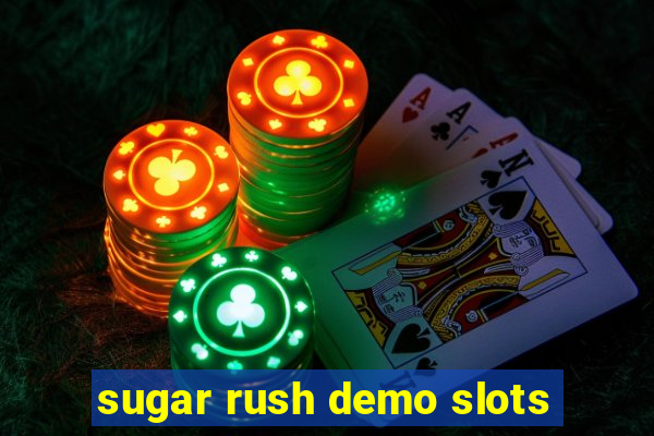 sugar rush demo slots